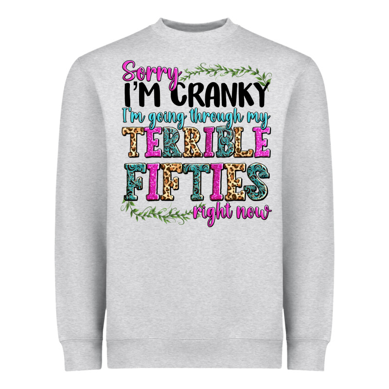 Sorry I’m Cranky I’m Going Through My Terrible Heavyweight Sweatshirt by texasbilliewilder | Teevron