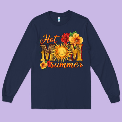Hot Mom Summer Long Sleeve Tee Designed By Hra Design Shop