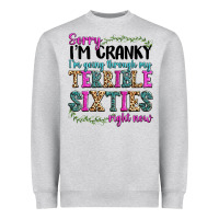 Heather Grey sorry i’m cranky i’m going through my terrible Heavyweight Sweatshirt - texasbilliewilder