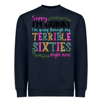 Navy sorry i’m cranky i’m going through my terrible Heavyweight Sweatshirt - texasbilliewilder