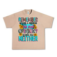 Burro remember when i asked for your opinion Urban Heavy Tee - Zillion Design Studio