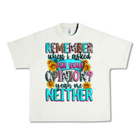 Pistachio remember when i asked for your opinion Urban Heavy Tee - Zillion Design Studio