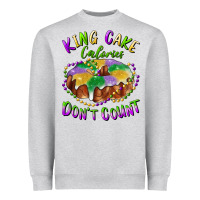 Mardi Gras King Cake Calories Don't Count Heavyweight Sweatshirt | Teevron