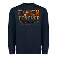Navy black teacher magic melanin male teacher Heavyweight Sweatshirt - texasbilliewilder