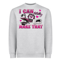 Heather Grey i can totally make that Heavyweight Sweatshirt - texasbilliewilder