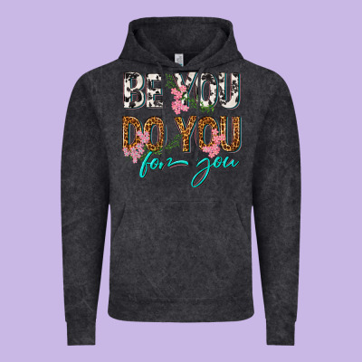 Vintage Hoodie be you do you for you