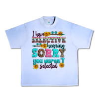 Grape Ice i have selective hearing sorry you weren't selecte Urban Heavy Tee - Zillion Design Studio