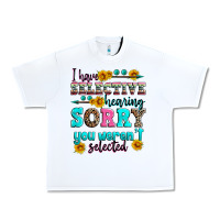 White i have selective hearing sorry you weren't selecte Urban Heavy Tee - Zillion Design Studio