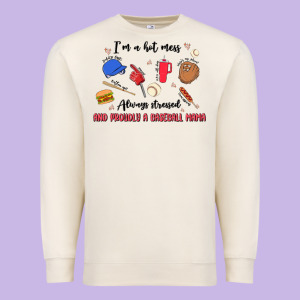 I'm A Hot Mess,always Stressed,and Proudly A Baseb Premium Sweatshirt Designed By Maliassmallbusiness