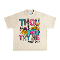 Sandshell thou shalt not try me mood 24 7 Urban Heavy Tee - Zillion Design Studio