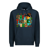 Navy give thanks bro Premium Hoodie - MaliasSmallBusiness