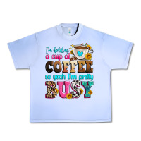 Grape Ice i'm holding a cup of coffee so yeah i'm pretty bus Urban Heavy Tee - Zillion Design Studio