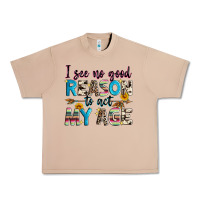 Burro i see no good reason to act my age Urban Heavy Tee - Zillion Design Studio
