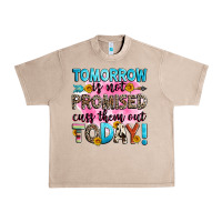 French Oak tomorrow is not promised cuss them out today! Urban Heavy Tee - Zillion Design Studio
