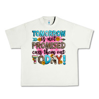 Pistachio tomorrow is not promised cuss them out today! Urban Heavy Tee - Zillion Design Studio