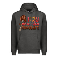Charcoal Heather i love you more than chocolate Premium Hoodie - AdoDesignShop