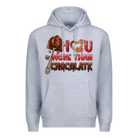 Heather Grey i love you more than chocolate Premium Hoodie - AdoDesignShop