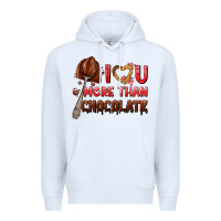 White i love you more than chocolate Premium Hoodie - AdoDesignShop