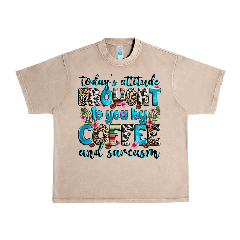 Today's Attitude Brought To You By Coffee And Sarc Urban Heavy Tee by Zillion Design Studio | Teevron