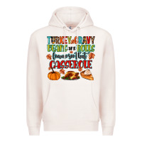 Pale Pink turkey gravy beans and rolls lemme see that casser Premium Hoodie - MaliasSmallBusiness