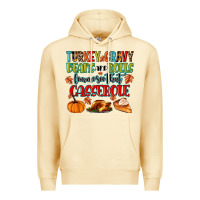 Pina Colada turkey gravy beans and rolls lemme see that casser Premium Hoodie - MaliasSmallBusiness