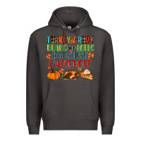 Smoke turkey gravy beans and rolls lemme see that casser Premium Hoodie - MaliasSmallBusiness