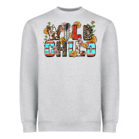 Wild Child Heavyweight Sweatshirt | Teevron