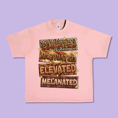 Educated Motivated Elevated Melanated Urban Heavy Tee Designed By Zillion Design Studio