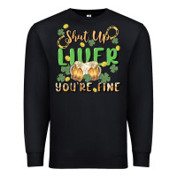 Black shut up liver you're fine Premium Sweatshirt - MaliasSmallBusiness