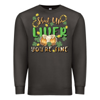 Smoke shut up liver you're fine Premium Sweatshirt - MaliasSmallBusiness
