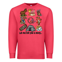 Let Me Tell You A Story Premium Sweatshirt | Teevron