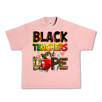 Black Teachers Are Dope Urban Heavy Tee | Teevron