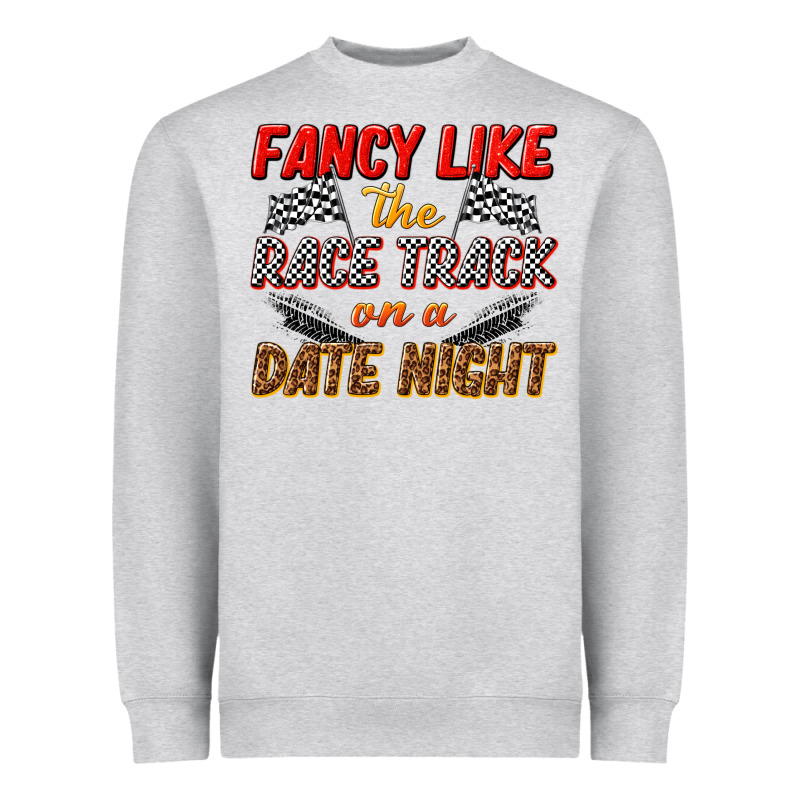 Fancy Like The Race Track On A Date Night Heavyweight Sweatshirt by texasbilliewilder | Teevron