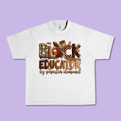 Black Educator By Popular Demand Urban Heavy Tee Designed By Zillion Design Studio