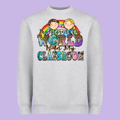 The Future Of The World Is In My Classroom Heavyweight Sweatshirt Designed By Zillion Design Studio