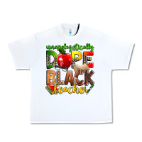White unapologetically dope black teacher Urban Heavy Tee - Zillion Design Studio
