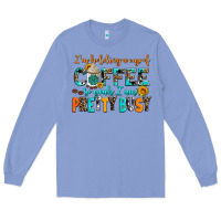 Colony Blue i am holding a cup of coffee so yeah iam pretty bu Long Sleeve Tee - AdoDesignShop