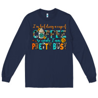 Navy i am holding a cup of coffee so yeah iam pretty bu Long Sleeve Tee - AdoDesignShop
