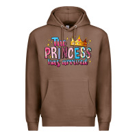 Chestnut The Princess Has Arrived Premium Hoodie - MaliasSmallBusiness