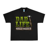 Dad Lıfe Totally Naıled It Urban Heavy Tee | Teevron