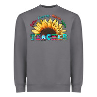 Storm teacher sunflower listen encourage motivate inspir Heavyweight Sweatshirt - Zillion Design Studio