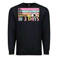 Black a lot can happen in 3 days Premium Sweatshirt - MaliasSmallBusiness
