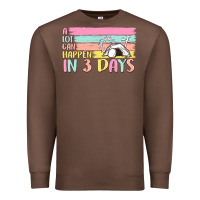 Chestnut a lot can happen in 3 days Premium Sweatshirt - MaliasSmallBusiness