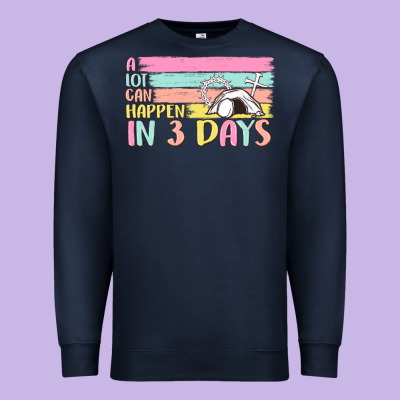 A Lot Can Happen In 3 Days Premium Sweatshirt Designed By Maliassmallbusiness