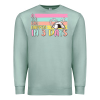 Seafoam a lot can happen in 3 days Premium Sweatshirt - MaliasSmallBusiness