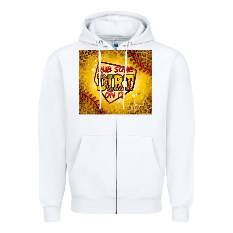 Rub Some Dirt On It Softball Zipper Hoodie by Jasminsmagicworld | Teevron