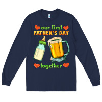 Navy our first father's day together Long Sleeve Tee - HRA Design Shop
