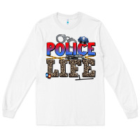 White police life Long Sleeve Tee - AdoDesignShop