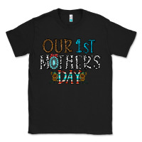 Black our 1 st mother's day Classic Tee - CowhideDigitalArt