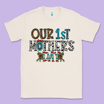Our 1 St Mother's Day Classic Tee Designed By Cowhidedigitalart